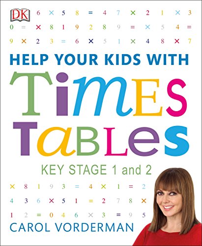 Help Your Kids with Times Tables, Ages 5-11 (Key Stage 1-2): A Unique Step-by-Step Visual Guide and Practice Questions von DK