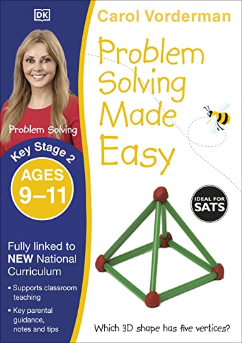 Problem Solving Made Easy, Ages 9-11 (Key Stage 2): Supports the National Curriculum, Maths Exercise Book (Made Easy Workbooks) Problem Solving Made Easy, Ages 9-11 (Key Stage 2): Supports the National Curriculum, Maths Exercise Book (Made Easy Workbooks)