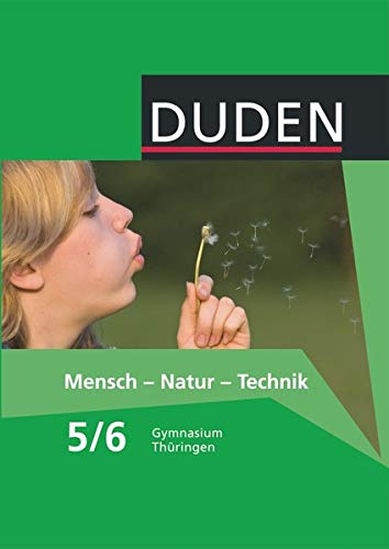 Duden Mensch - Natur - Technik - Gymnasium Thüringen - 5./6. Schuljahr: Schulbuch von Duden Schulbuch
