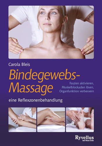 Die Bindegewebsmassage – eine Reflexzonenbehandlung: Faszien aktivieren, Muskelblockaden lösen, Organfunktion verbessern Die Bindegewebsmassage – eine Reflexzonenbehandlung: Faszien aktivieren, Muskelblockaden lösen, Organfunktion verbessern