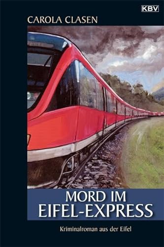 Mord im Eifel-Express: Originalausgabe (KBV-Krimi)