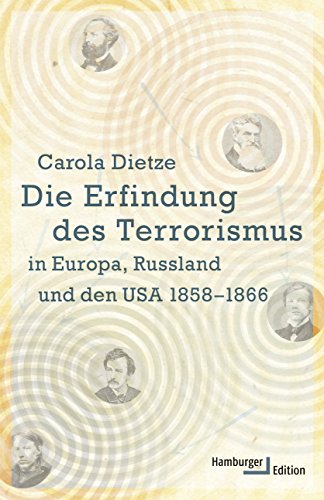 Die Erfindung des Terrorismus in Europa, Russland und den USA 1858-1866 von Hamburger Edition