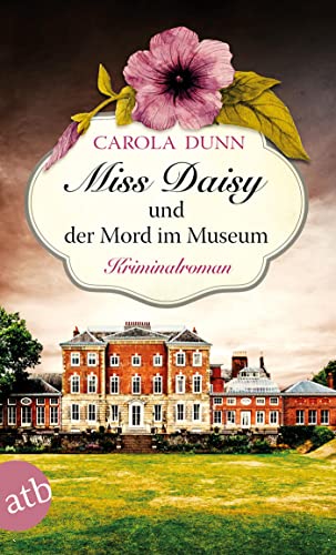 Miss Daisy und der Mord im Museum: Kriminalroman (Miss Daisy ermittelt, Band 8) von Aufbau Tb