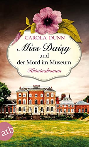 Miss Daisy und der Mord im Museum: Kriminalroman (Miss Daisy ermittelt, Band 8) von Aufbau Taschenbuch Verlag