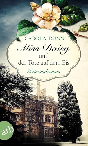 Miss Daisy und der Tote auf dem Eis: Kriminalroman (Miss Daisy ermittelt, Band 1)