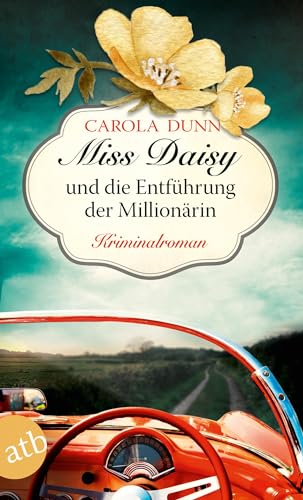 Miss Daisy und die Entführung der Millionärin: Kriminalroman (Miss Daisy ermittelt, Band 5) von Aufbau Taschenbuch Verlag