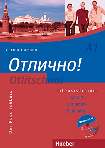 Otlitschno! A1: Der Russischkurs.Schrift – Grammatik – Redemittel / Intensivtrainer mit Audio-CD (Otlitschno! aktuell) von Hueber