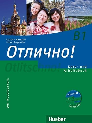 Otlitschno! B1: Der Russischkurs / Kurs- und Arbeitsbuch + Audio-CD (Otlitschno! aktuell)
