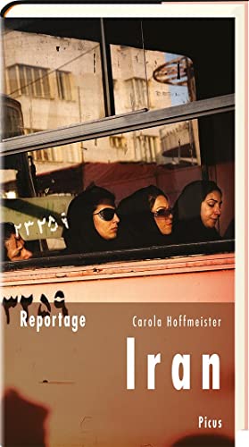 Reportage Iran (Picus Reportagen): Schwarze Schleier, grüne Fahnen