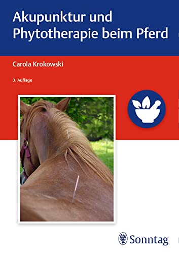 Akupunktur und Phytotherapie beim Pferd von Georg Thieme Verlag
