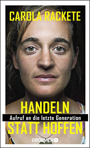 Handeln statt hoffen: Aufruf an die letzte Generation