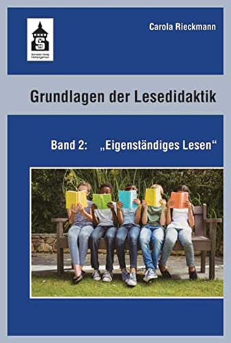 Grundlagen der Lesedidaktik. Band 2: Eigenständiges Lesen von Schneider Verlag GmbH