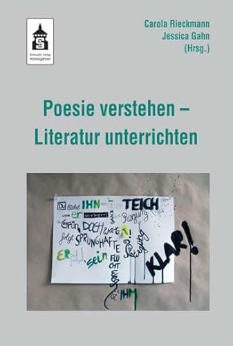 Poesie verstehen - Literatur unterrichten von Schneider Hohengehren