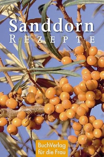 Sanddorn-Rezepte (Minibibliothek)