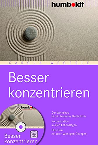 Besser konzentrieren: Der Workshop für ein besseres Gedächtnis. Konzentration in allen Lebenslagen. Plus DVD mit allen wichtigen Übungen (humboldt - Psychologie & Lebensgestaltung)