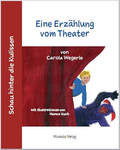 Schau hinter die Kulissen: Eine Erzählung vom Theater