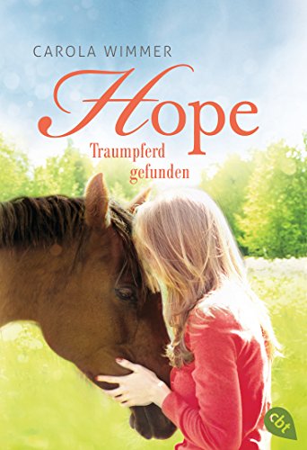 Hope - Traumpferd gefunden (Hope - Die Serie, Band 2) von cbt