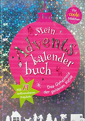 Mein Adventskalenderbuch: Das Geheimnis der goldenen Katze • 24 auftrennbaren Kapiteln