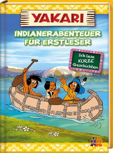Yakari. Indianerabenteuer für Erstleser (Ich lese kurze Geschichten / Lesestufe 2)