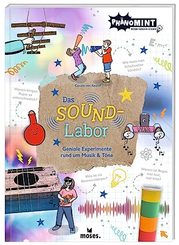 moses. PhänoMINT Das Soundlabor, Experimente zum Thema Musik, Schall und Töne, spannende Versuche zum zuhause nachmachen, Wissensbuch für Kinder ab 7 Jahren von moses. Verlag GmbH