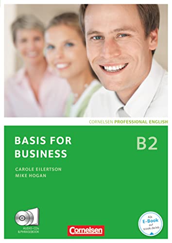 Basis for Business - Fourth Edition - B2: Kursbuch mit CDs und Phrasebook von Cornelsen Verlag GmbH