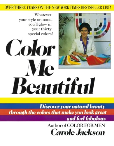 Color Me Beautiful: Discover Your Natural Beauty Through the Colors That Make You Look Great and Feel Fabulous von Ballantine Books