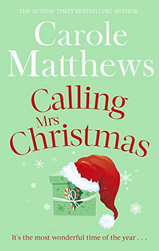 Calling Mrs Christmas: Curl up with the perfect festive rom-com from the Sunday Times bestseller (Christmas Fiction)