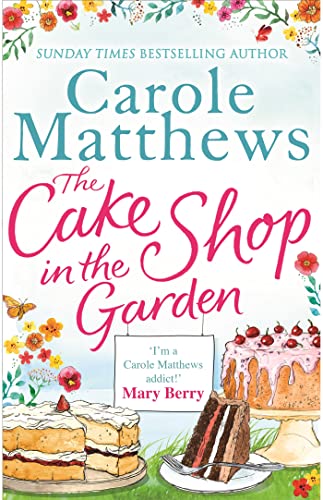 The Cake Shop in the Garden: The feel-good read about love, life, family and cake! von Sphere