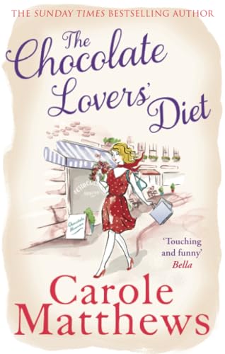 The Chocolate Lovers' Diet: the feel-good, romantic, fan-favourite series from the Sunday Times bestseller von Sphere