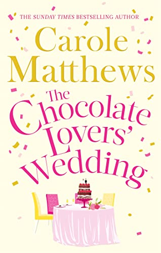 The Chocolate Lovers' Wedding: the feel-good, romantic, fan-favourite series from the Sunday Times bestseller von Little, Brown Book Group