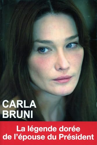 Carla Bruni - La légende dorée de l'épouse du Président Carla Bruni - La légende dorée de l'épouse du Président von EXCLUSIF