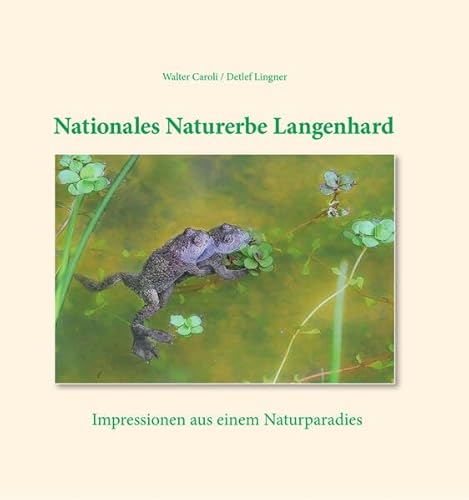 Nationales Naturerbe Langenhard: Impressionen aus einem Naturparadies von Kaufmann, Ernst, Verlag