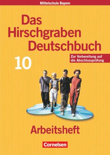 Das Hirschgraben Deutschbuch - Mittelschule Bayern - 10. Jahrgangsstufe: Arbeitsheft mit Lösungen - Zur Prüfungsvorbereitung von Cornelsen Verlag GmbH