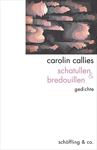 schatullen & bredouillen: Gedichte