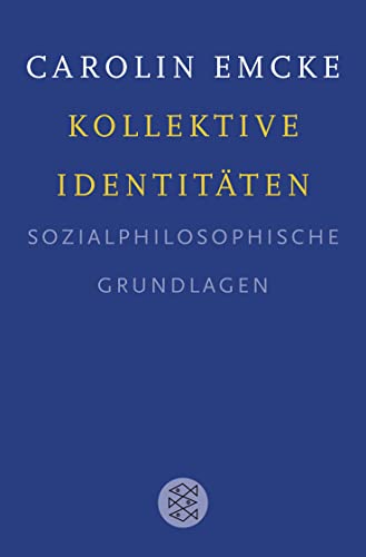 Kollektive Identitäten: Sozialphilosophische Grundlagen