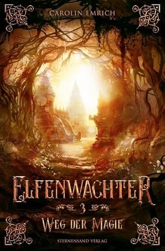 Elfenwächter (Band 3): Weg der Magie