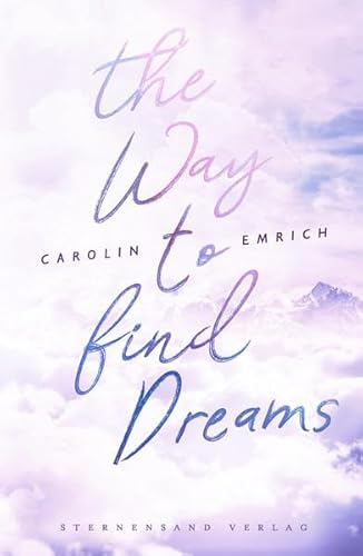 The way to find dreams: Sina & Aaron von Sternensand Verlag