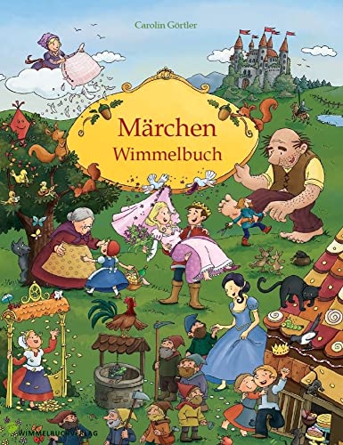 Märchen Wimmelbuch für Kinder ab 3 Jahren (Bilderbuch ab 3 Jahre, Mein Gebrüder Grimm Märchenbuch) Märchen Wimmelbuch für Kinder ab 3 Jahren (Bilderbuch ab 3 Jahre, Mein Gebrüder Grimm Märchenbuch)