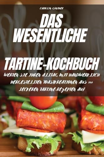 Das Wesentliche Tartine-Kochbuch von Aurosory ltd
