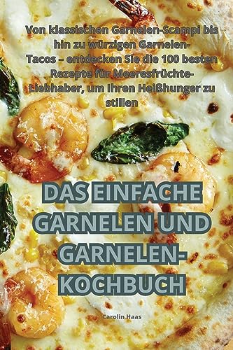 Das Einfache Garnelen Und Garnelen-Kochbuch von Aurosory ltd