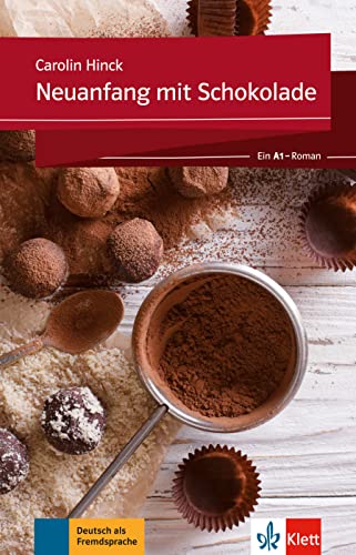 Neuanfang mit Schokolade: Ein A1-Roman. Buch + Online-Angebot von Klett Sprachen GmbH
