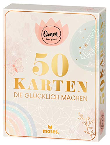 moses. Omm for you - 50 Karten Die Glücklich Machen | Zum Freuen, Nachdenken oder als Tagesmantra | Sprüche für den besonderen Achtsamkeitsmoment | In einer Geschenkbox