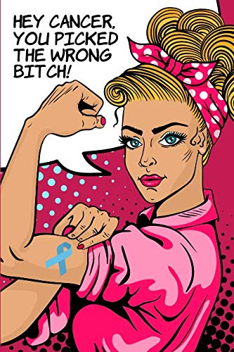 Hey Cancer, you picked the wrong Bitch!: liniertes Krebs Notizbuch für Kämpfer und Survivor! ca. A5, 100 Seiten, you can do it, pink