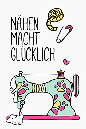 Nähen macht glücklich: Notizbuch / Journal mit Punktraster für alle die gerne nähen & Handarbeiten machen. 100 Seiten, ca. A5 Nähen macht glücklich: Notizbuch / Journal mit Punktraster für alle die gerne nähen & Handarbeiten machen. 100 Seiten, ca. A5 von Independently published