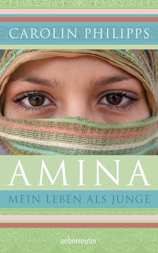 Amina: Mein Leben als Junge von Ueberreuter Verlag