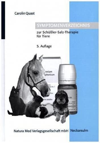 Symptomverzeichnis zur Schüßler-Salz-Therapie für Tiere von Natura Med Verlagsgesell.