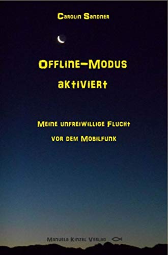 Offline-Modus aktiviert: Meine unfreiwillige Flucht vor dem Mobilfunk