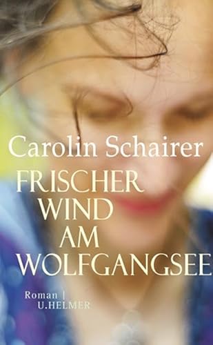 Frischer Wind am Wolfgangsee: Roman