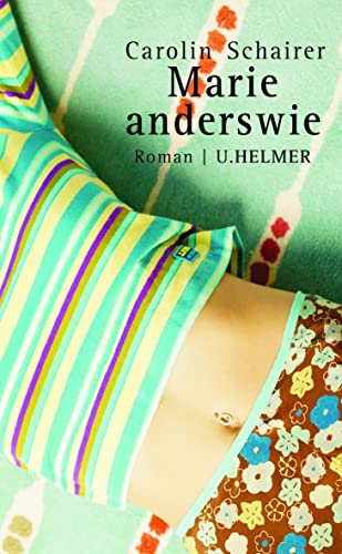 Marie anderswie: Roman