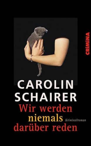 Wir werden niemals darüber reden. Kriminalroman Wir werden niemals darüber reden. Kriminalroman